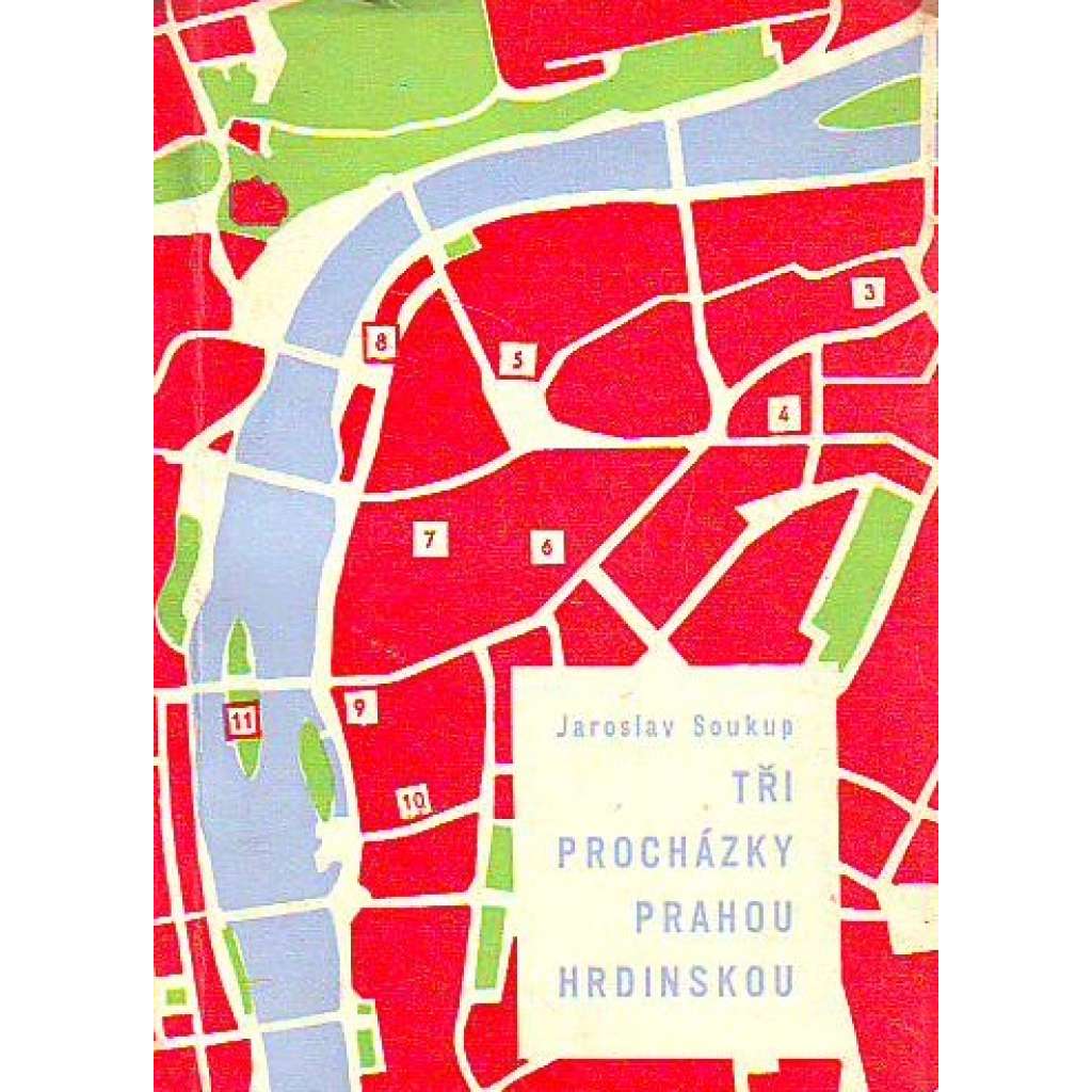 Tři procházky Prahou hrdinskou (Praha, průvodce, historické centrum)